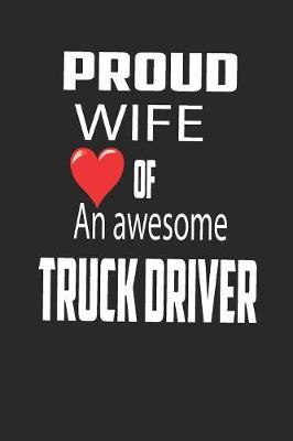 Book cover for Proud Wife of an Awesome Truck Driver