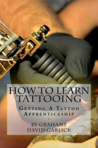 Cover of How To Learn Tattooing