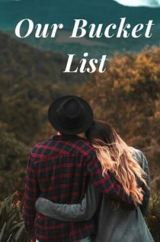 Cover of Our Bucket List