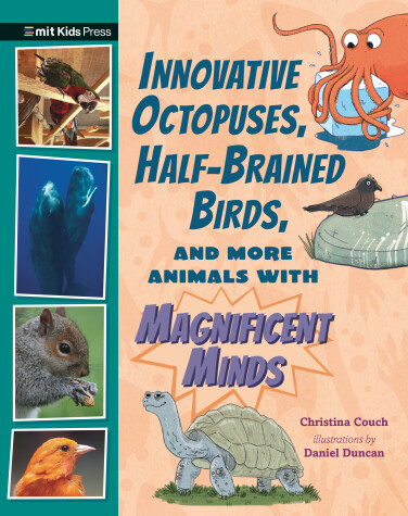 Cover of Innovative Octopuses, Half-Brained Birds, and More Animals with Magnificent Minds