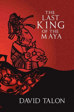 Cover of The Last King of the Maya