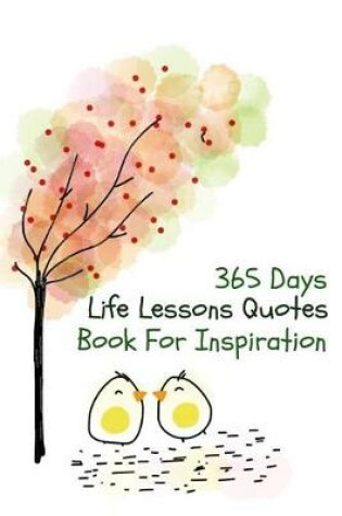Cover of 365 Day Life Lessons Quotes