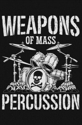 Cover of Weapons Of Mass Percussion