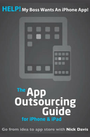 Cover of Help! My Boss Wants an Iphone App! (the App Outsourcing Guide for Iphone & Ipad