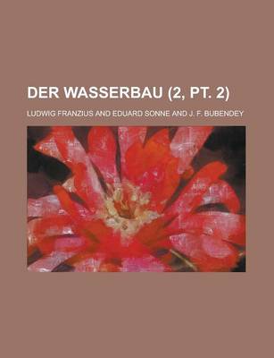 Book cover for Der Wasserbau (2, PT. 2 )