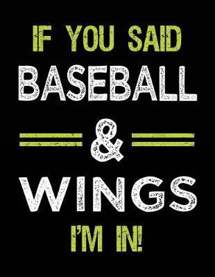 Book cover for If You Said Baseball & Wings I'm in