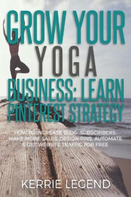 Book cover for Grow Your Yoga Business