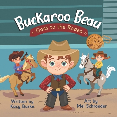 Cover of Buckaroo Beau Goes to the Rodeo