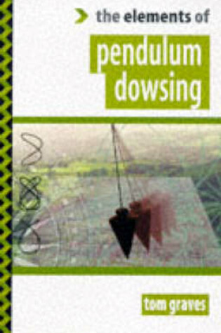 Cover of The Elements of Pendulum Dowsing