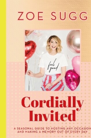 Cover of Cordially Invited: A seasonal guide to celebrations and hosting, perfect for festive planning, crafting and baking in the run up to Christmas!