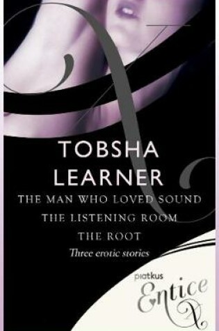 Cover of The Man Who Loved Sound, The Listening Room & The Root