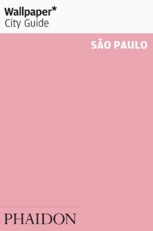 Cover of Wallpaper* City Guide Sao Paulo 2012