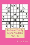 Book cover for A Good Hardy Alpha Sudoku Vol. 8