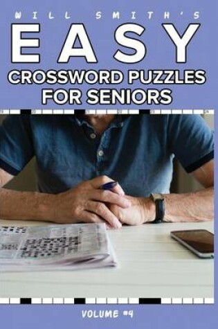 Cover of Will Smith Easy Crossword Puzzle For Seniors - Volume 4