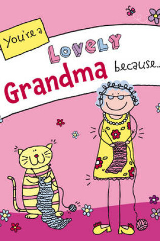 Cover of You're a Lovely Grandma Because.  . .