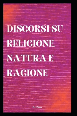 Book cover for Discorsi su religione, natura e ragione