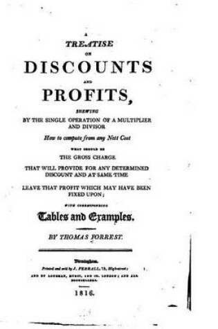 Cover of A Treatise on Discounts and Profits, Showing by the Single Operation of a Multiplier and Divisor