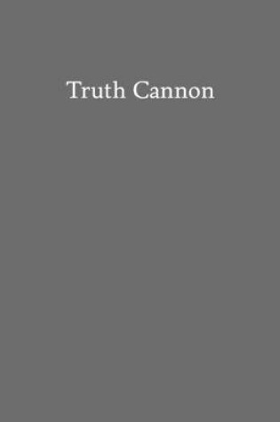 Cover of Truth Cannon