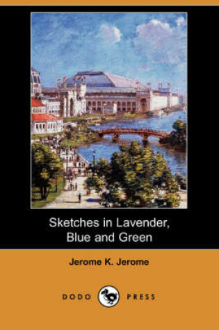 Cover of Sketches in Lavender, Blue and Green (Dodo Press)