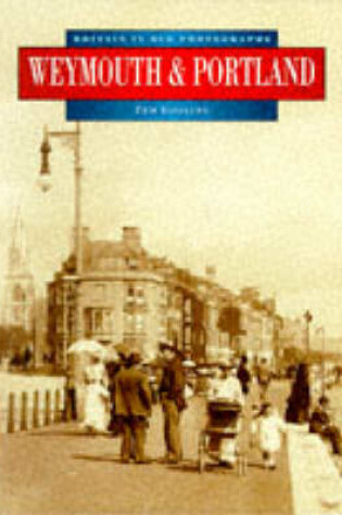 Cover of Weymouth and Portland in Old Photographs