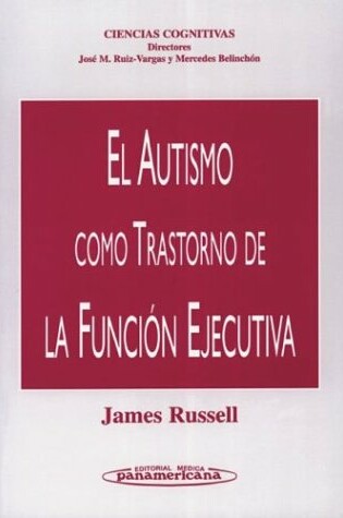 Cover of El Autismo Como Trastorno de La Funcion Ejecutiva