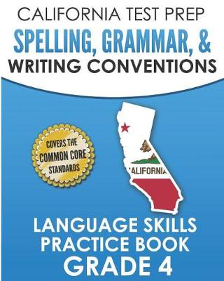 Book cover for California Test Prep Spelling, Grammar, & Writing Conventions Grade 4