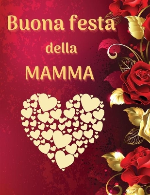 Book cover for Buona festa della mamma Libro da colorare per bambini, ragazzi e adulti