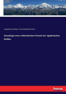 Book cover for Grundzuge einer arithmetischen Theorie der algebraischen Groessen