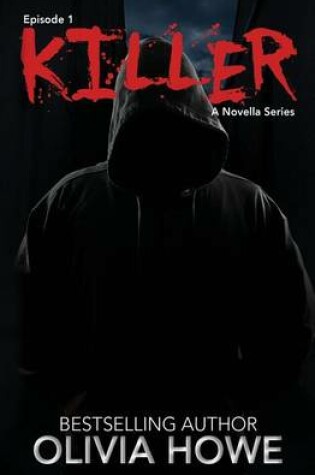 Cover of Killer (Episode 1- The Killer Novella Series)