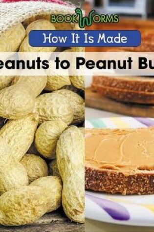 Cover of Peanuts to Peanut Butter