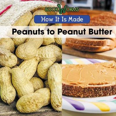 Cover of Peanuts to Peanut Butter