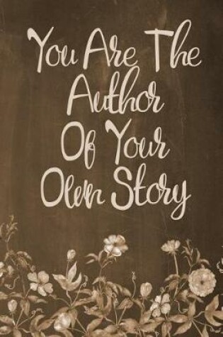 Cover of Chalkboard Journal - You Are The Author Of Your Own Story (Brown)
