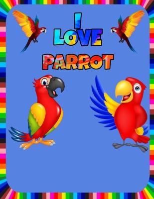 Book cover for I Love Parrot