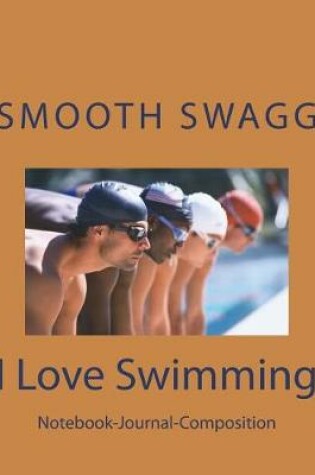 Cover of I Love Swimming