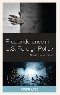 Book cover for Preponderance in U.S. Foreign Policy