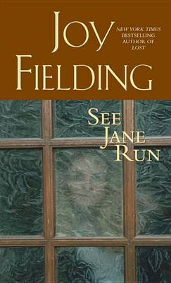 See Jane Run by Joy Fielding