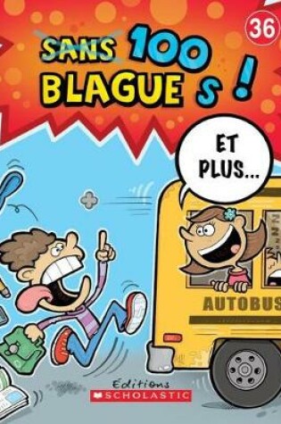 Cover of 100 Blagues! Et Plus... N? 36