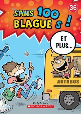 Cover of 100 Blagues! Et Plus... N? 36