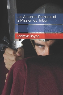 Book cover for Les Antonins Romains et la Mission du Tribun