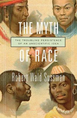 Book cover for The Myth of Race