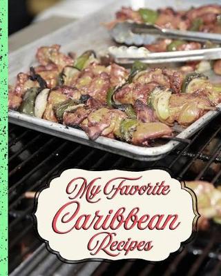 Book cover for My Favorite Caribbean Recipes