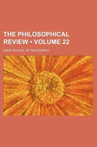 Cover of The Philosophical Review (Volume 22 )