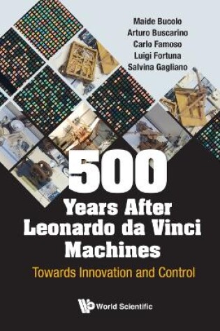 Cover of 500 Years After Leonardo Da Vinci Machines: Towards Innovation And Control