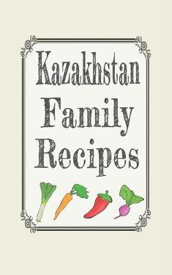 Book cover for Kazakhstan family recipes