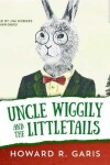 Book cover for Uncle Wiggily and the Littletails