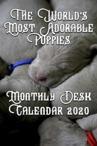 Cover of The World's Most Adorable Puppies