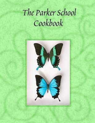 Book cover for The Parker School Cookbook