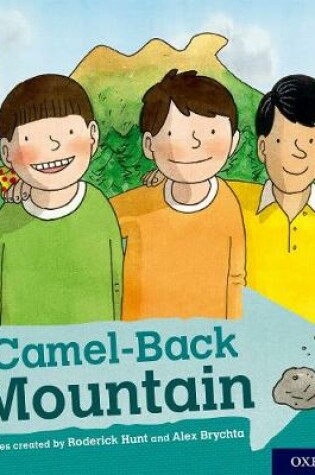 Cover of Oxford Reading Tree Explore with Biff, Chip and Kipper: Oxford Level 5: Camel-Back Mountain