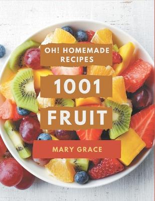 Book cover for Oh! 1001 Homemade Fruit Recipes