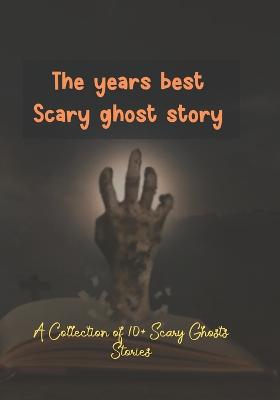 Cover of The years best Scary ghost story